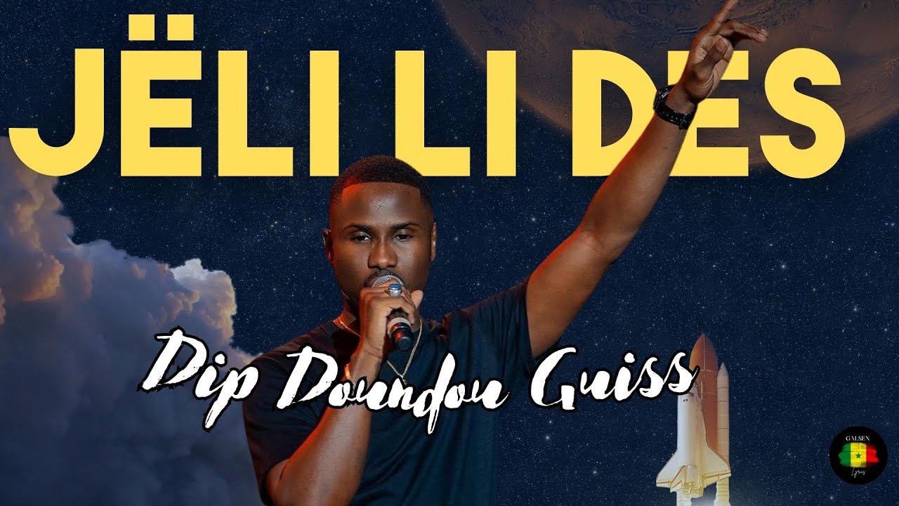 Dip Doundou Guiss - Jëli li des (Paroles/Lyrics)