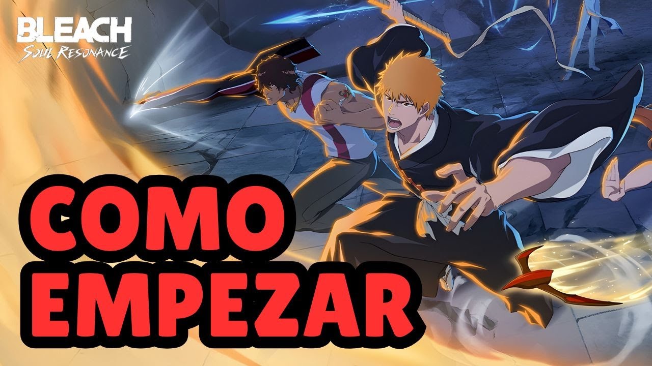 🔥 La MEJOR forma de comenzar y dominar desde cero en BLEACH: Soul Resonance