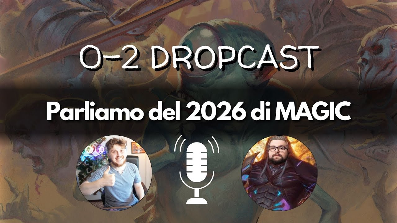 0-2 Dropcast: Parliamo del 2026 di MAGIC con @UrzasResearchLab
