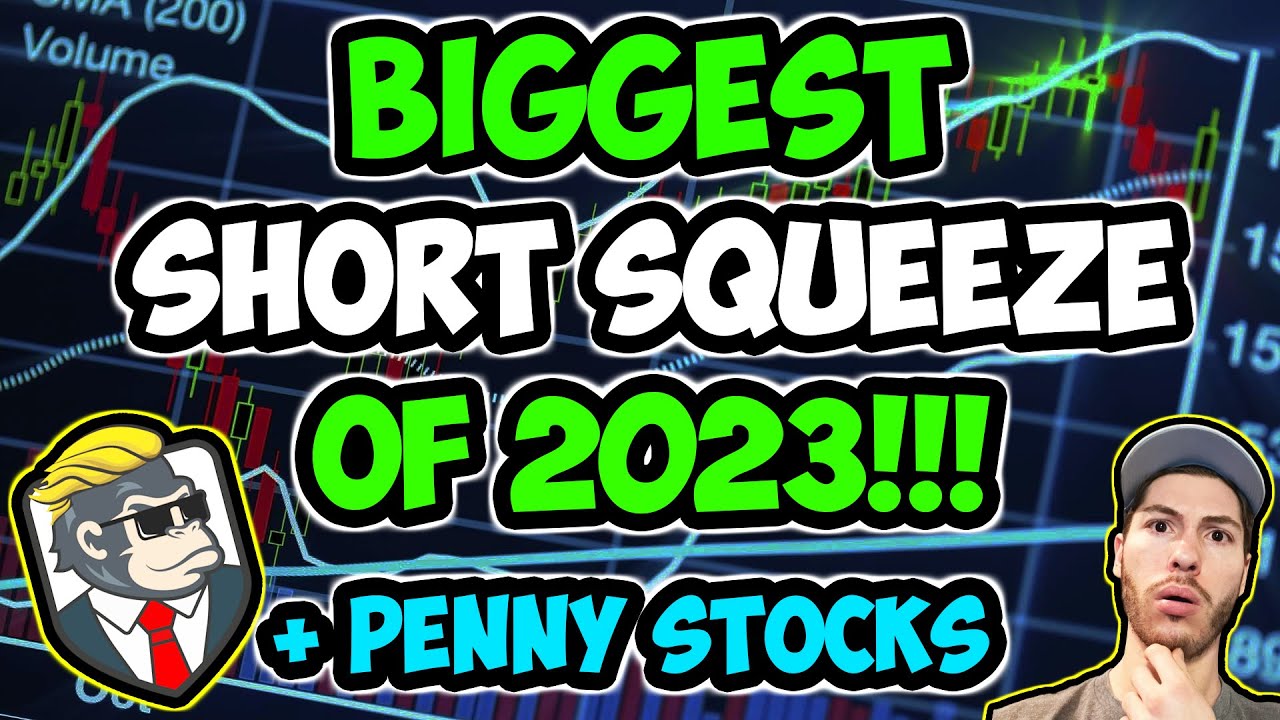 BIGGEST SHORT SQUEEZE OF 2023 (BIGGER THAN AMC) + PENNY STOCKS
