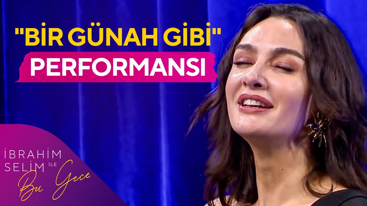 Birce Akalay'dan Eşsiz M&uuml;zik Performansı | İbrahim Selim ile Bu Gece