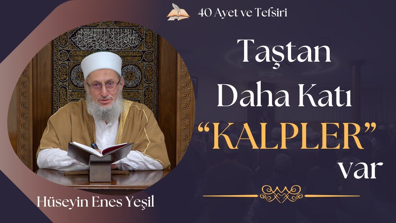 40 Ayet ve Tefsiri / 1. Ayet / Hüseyin Enes Yeşil