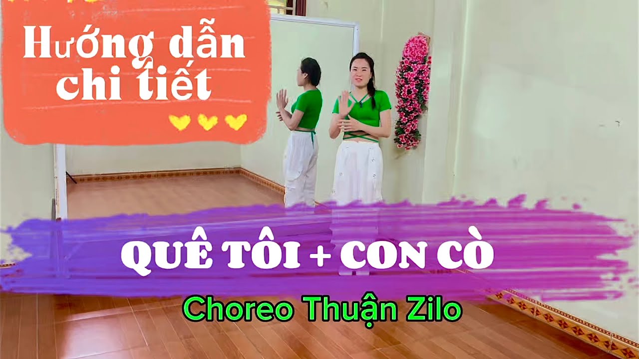 Hướng dẫn chi tiết/ QUÊ TÔI & CON CÒ- Remix/ dance fitness/Choreo Thuận Zilo