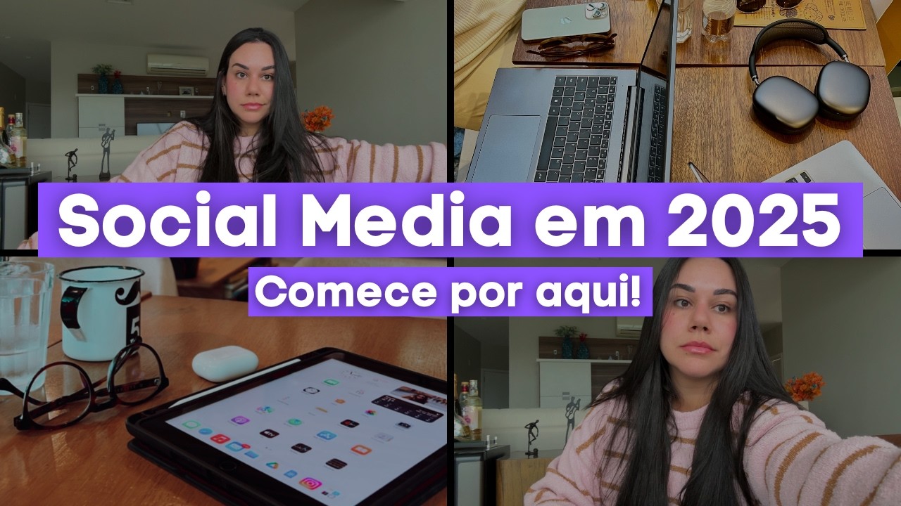 Como começar como Social Media em 2025