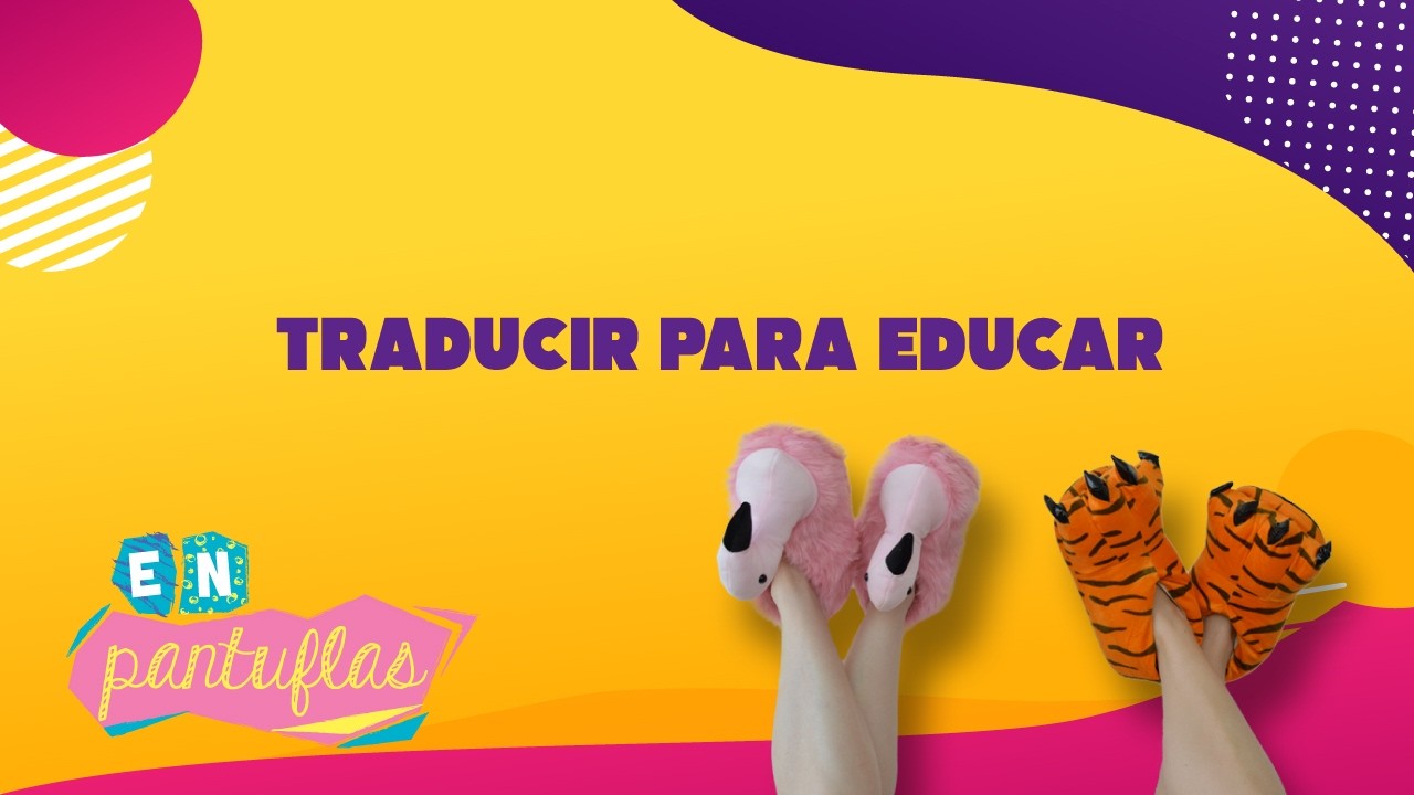 218 - Traducir para educar - Carolin Menéndez