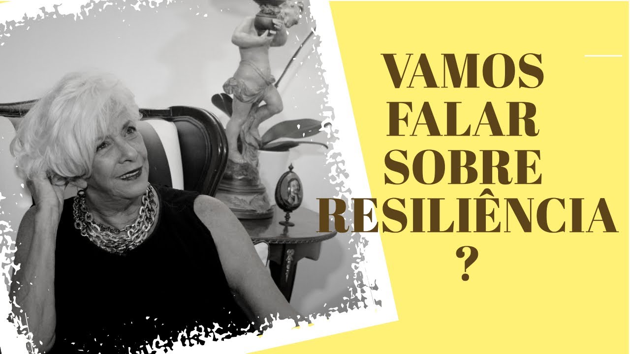 VAMOS FALAR SOBRE RESILIÊNCIA?| MOMENTOS DA VIDA|REFLETIR FAZ BEM