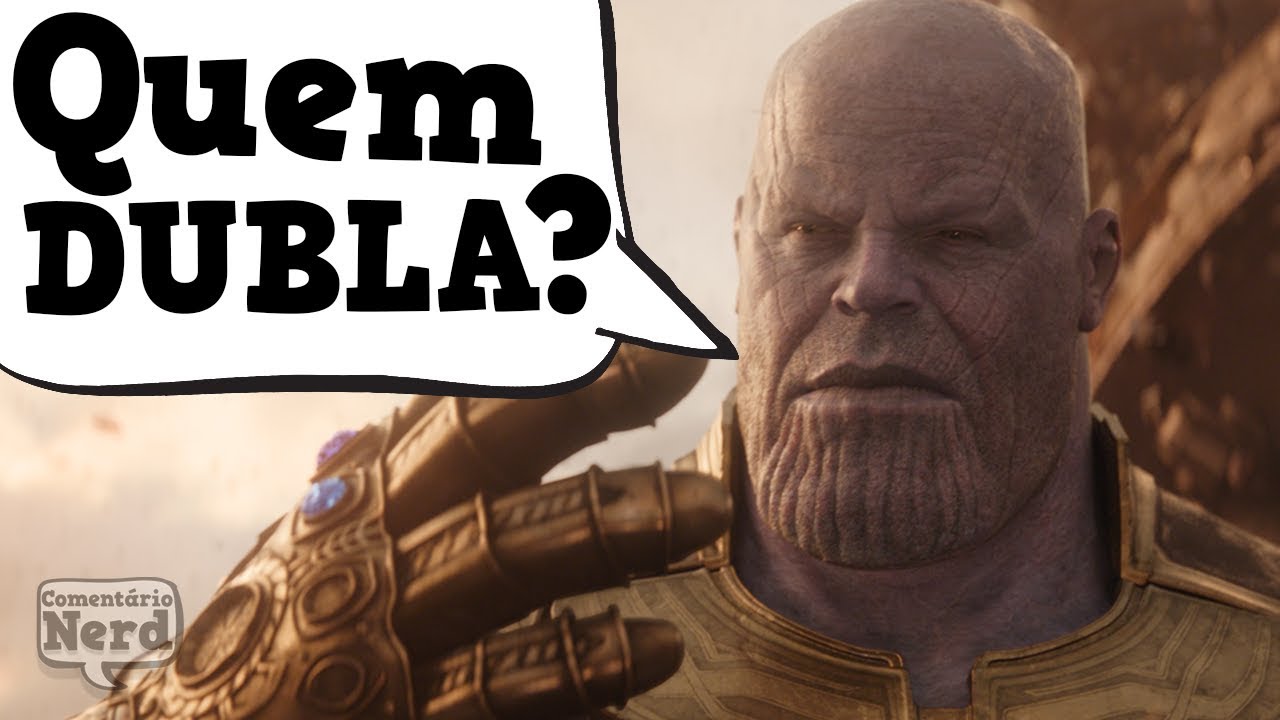 CONHEÇA OS DUBLADORES DE VINGADORES: GUERRA INFINITA