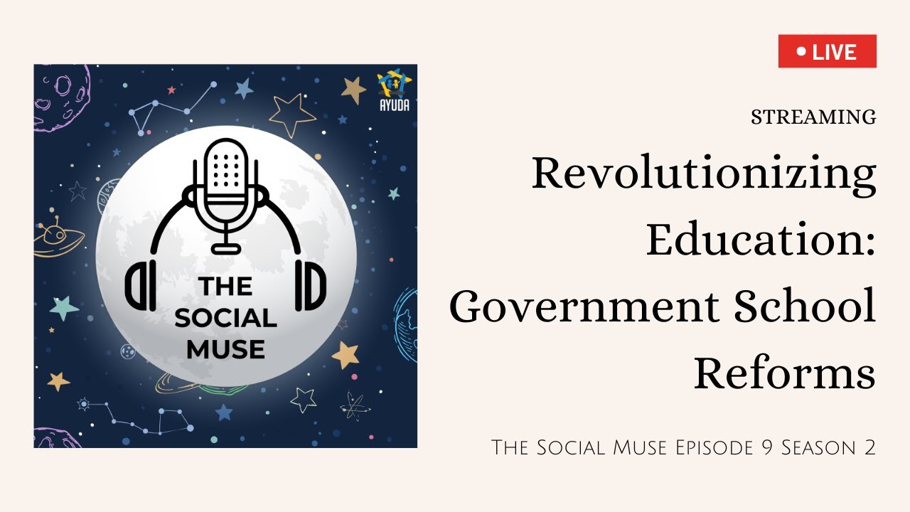 Revolutionizing Education: Government School Reforms | The Social Muse | Season 2 Episode 9