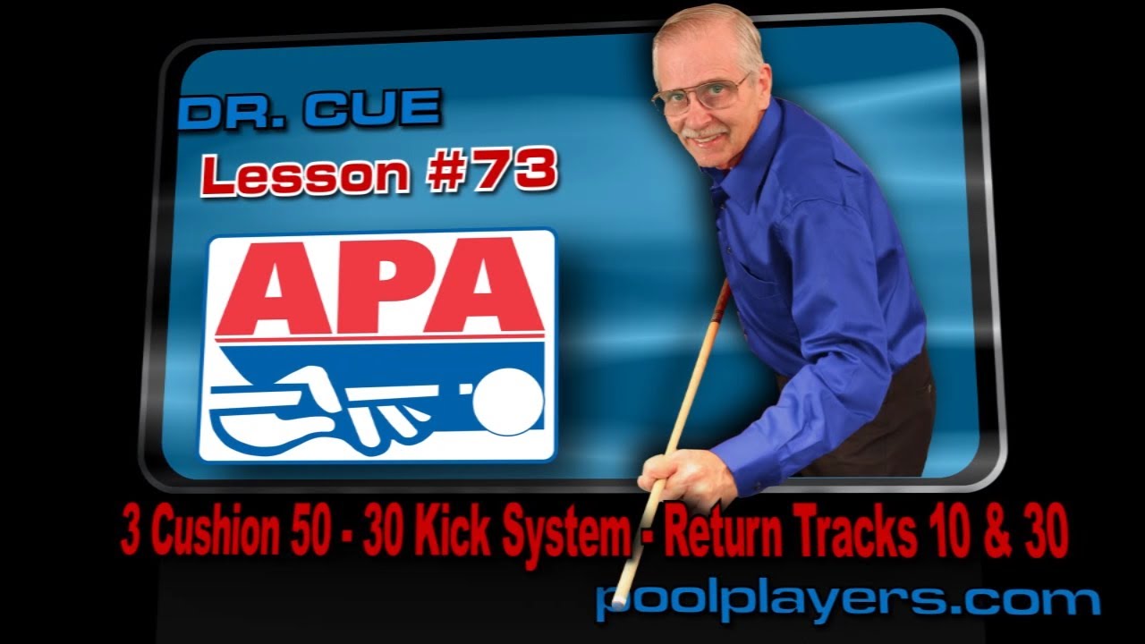 Dr. Cue Pool Lesson #73 - 3 Cushion 50 - 30 Kick System (Return Tracks 10 & 30)