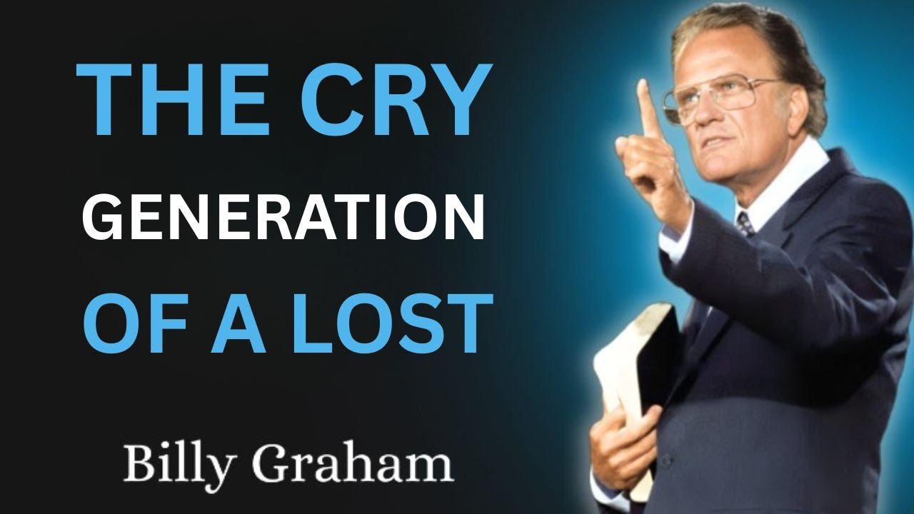 The Cry of a Lost Generation &ndash; A Billy Graham&ndash;Style Sermon