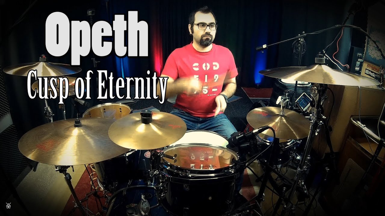 Opeth - Cusp Of Eternity Drum Cover