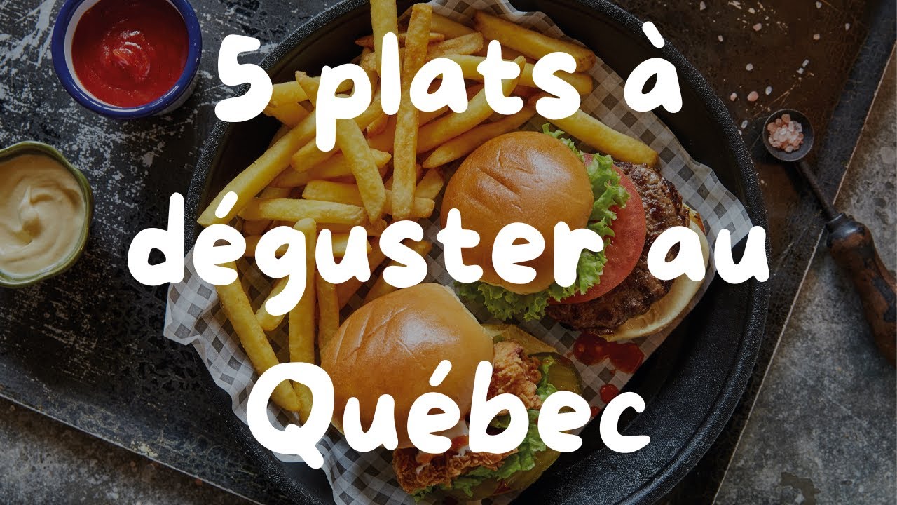 Top 5 Plats à Déguster au Québec