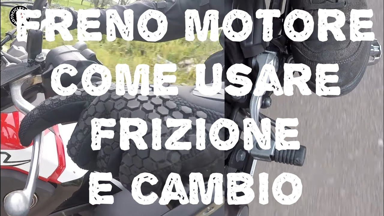 Come usare cambio e frizione con il freno motore @MotociclettaTeamDanieleLeva