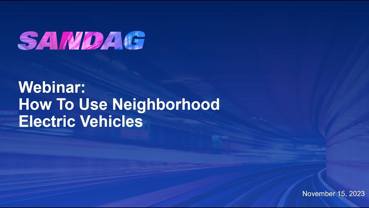 SANDAG Webinar: How to Use Neighborhood Electric Vehicles