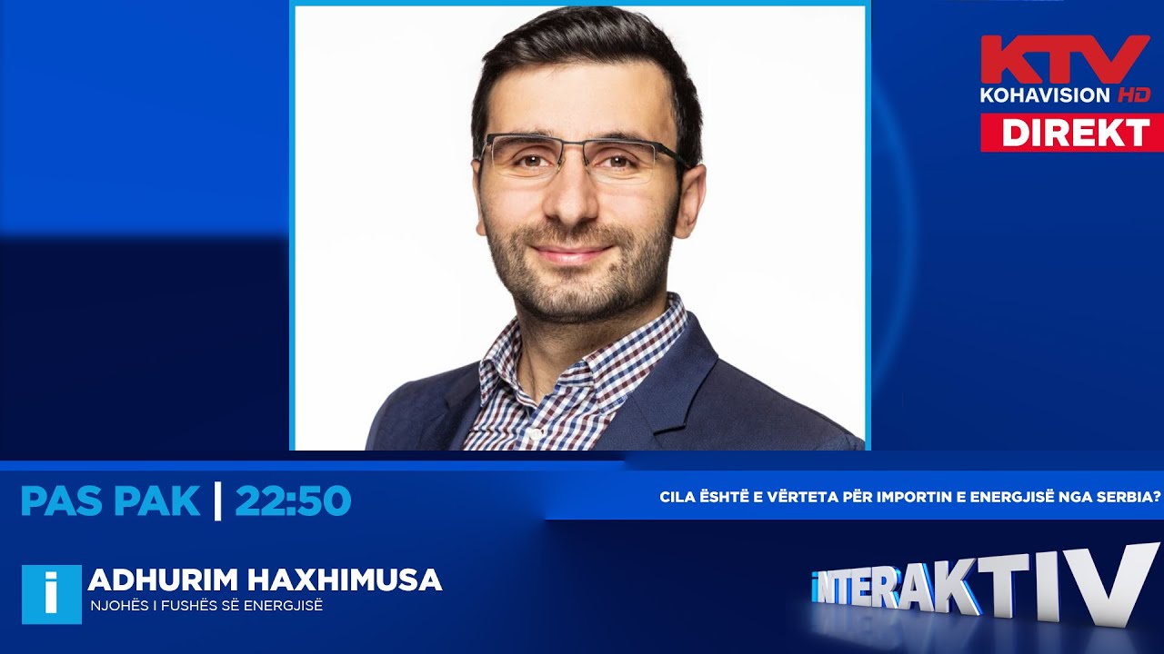 Cila është e vërteta për importin e energjisë nga Serbia? | Adhurim Haxhimusa në Interaktiv, 5.12.25