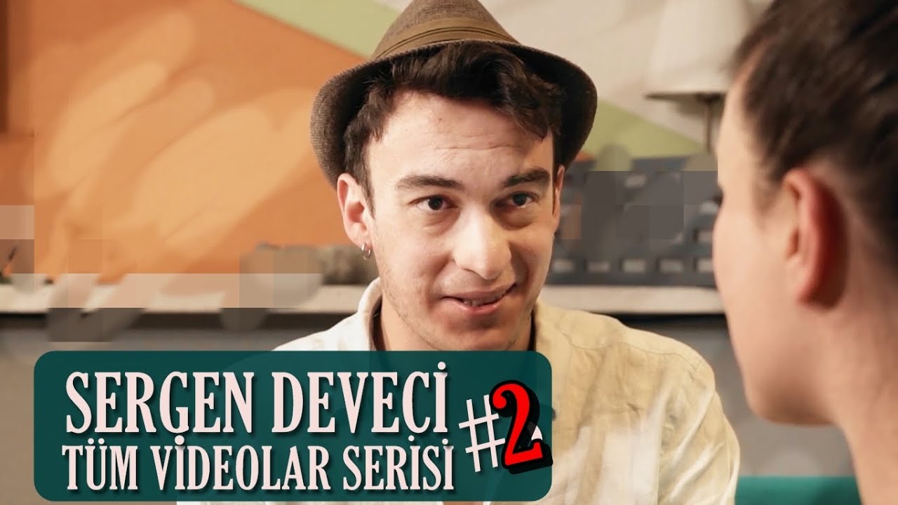 SERGEN DEVECİ TÜM VİDEOLAR SERİSİ #2