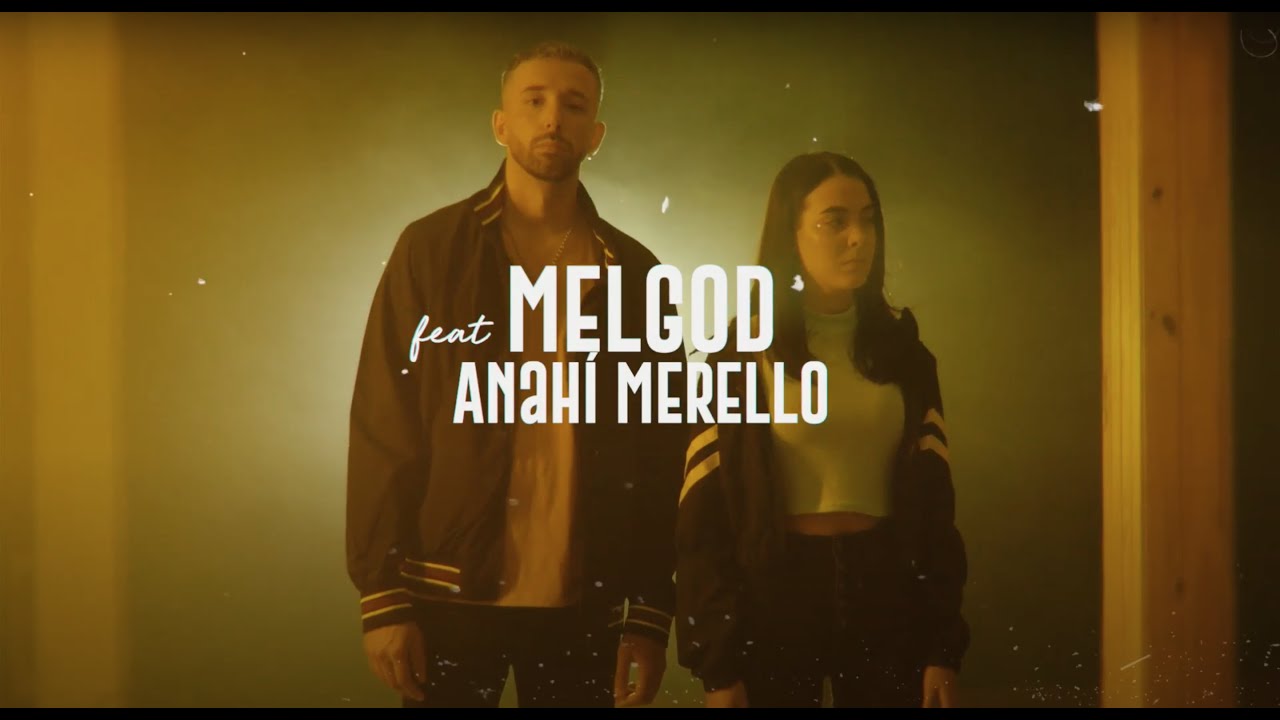 MelGod Feat. Anah&iacute; Merello - Llegaste A Mi Encuentro