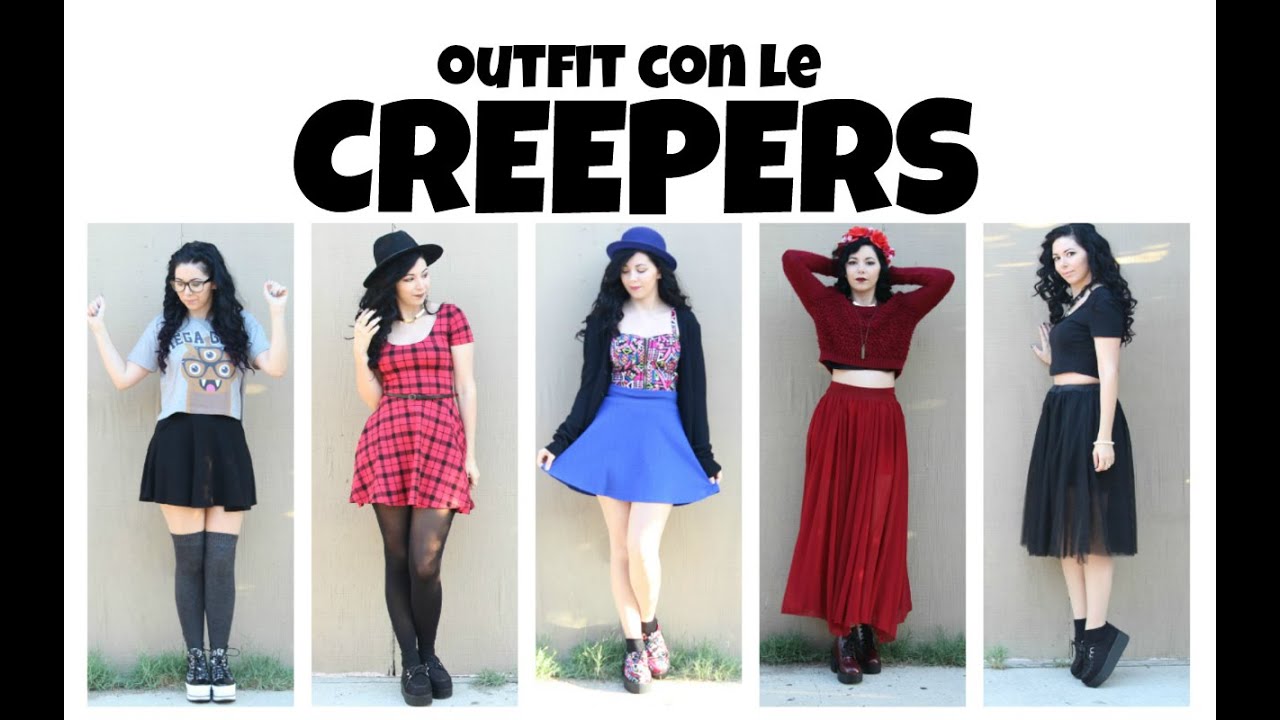 IDEE OUTFIT con le CREEPERS!