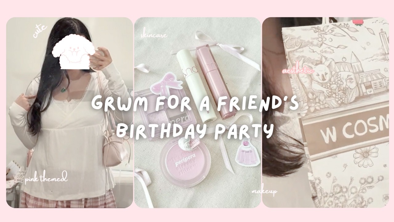 🌸aesthetic grwm vlog🎀 (for a friend's party) | skincare, makeup, grwm, ootd