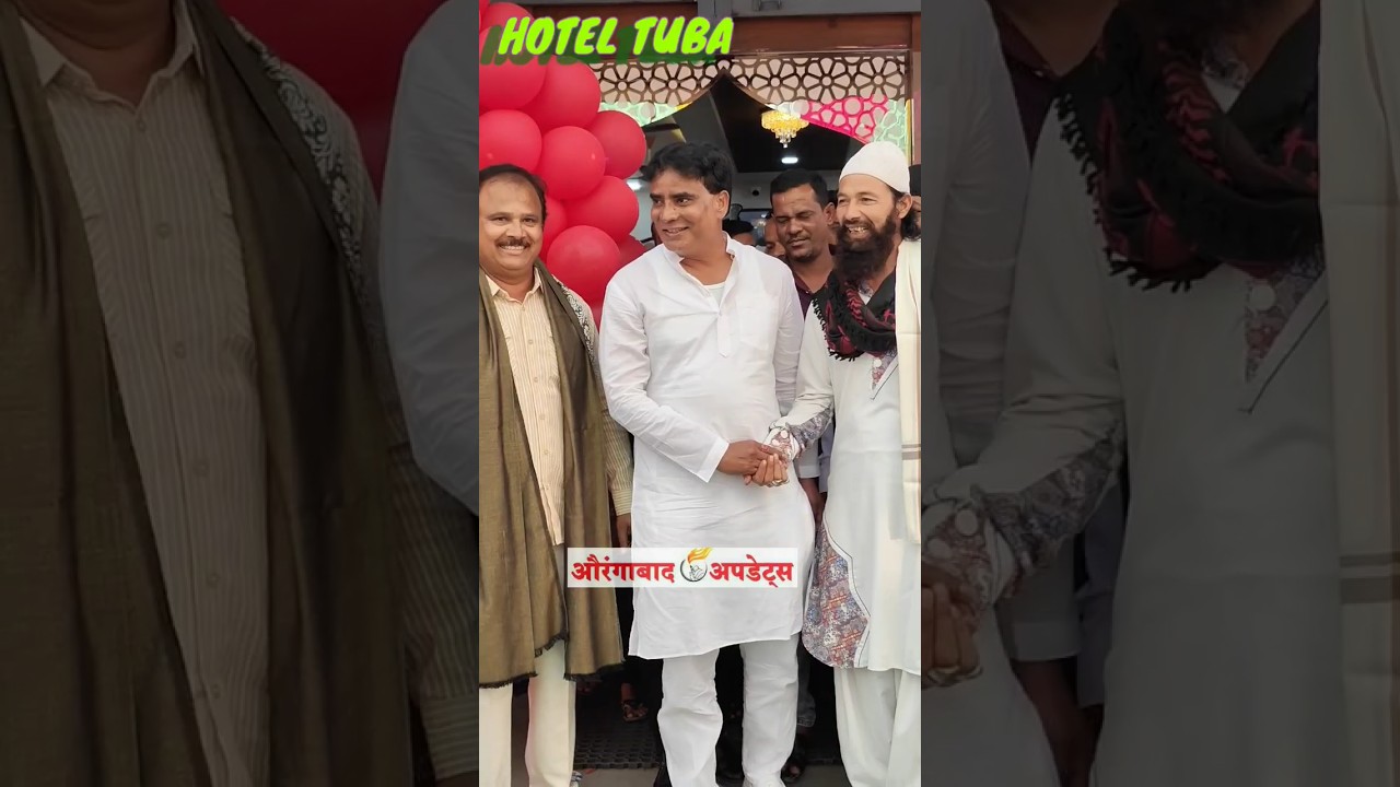 Kaleem Qureshi Boss :HOTEL TUBA Grand Opening&nbsp;Nizamuddin Road, Qaisar Colony Corner, Aurangabad