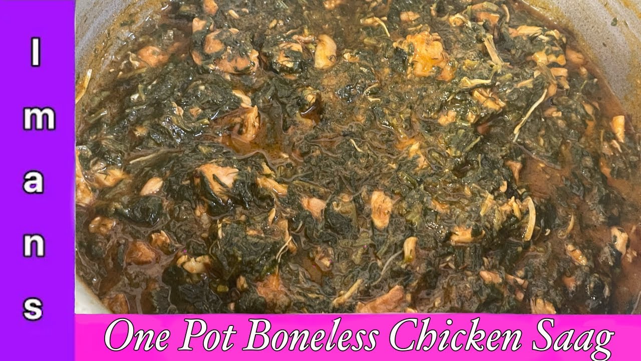 How to make One Pot Boneless Chicken Saag - Quick and Easy Palak Chicken Recipe | Iman’s Cookbook