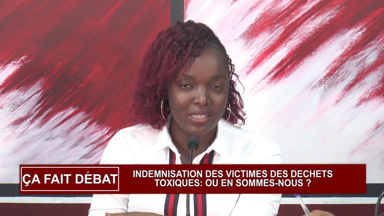 CA FAIT DEBAT: INDEMNISATION DES VICTIMES DES DECHETS TOXIQUES