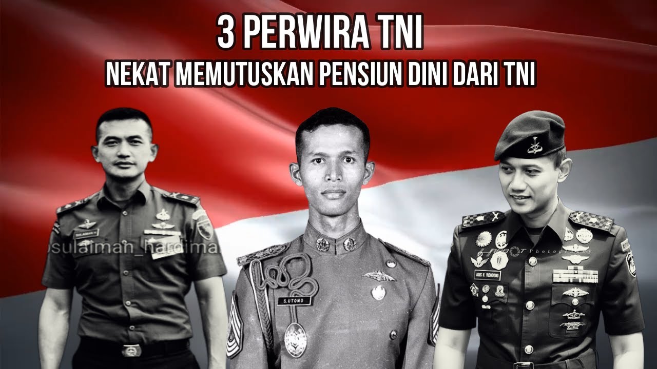 HIDUP ITU PILIHAN  || 3 PERWIRA TNI INI PUTUSKAN PENSIUUN DINI DARI TNI  ..ADA APA??????