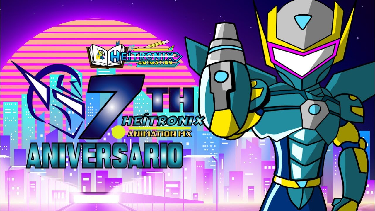 One More Time |  Heítron-Man X3 Introl | 07th Aniversario Especial | Heítronix Animation MX