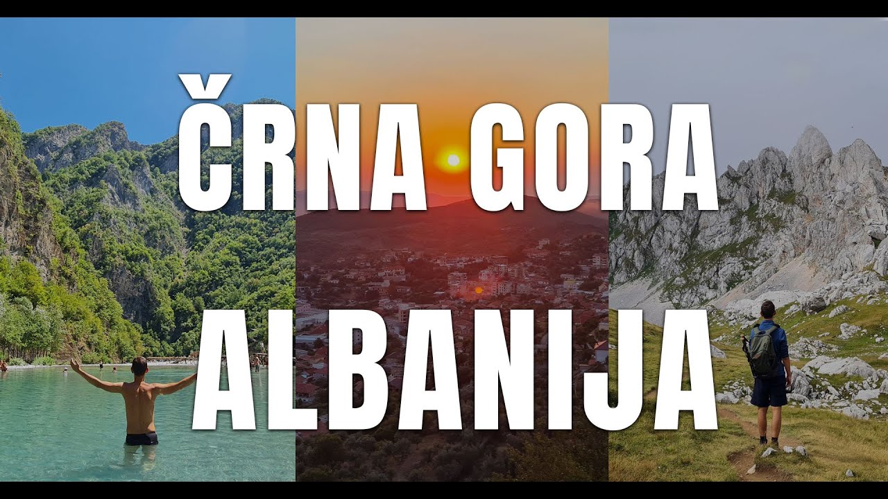 Potopis Albanija in Črna gora