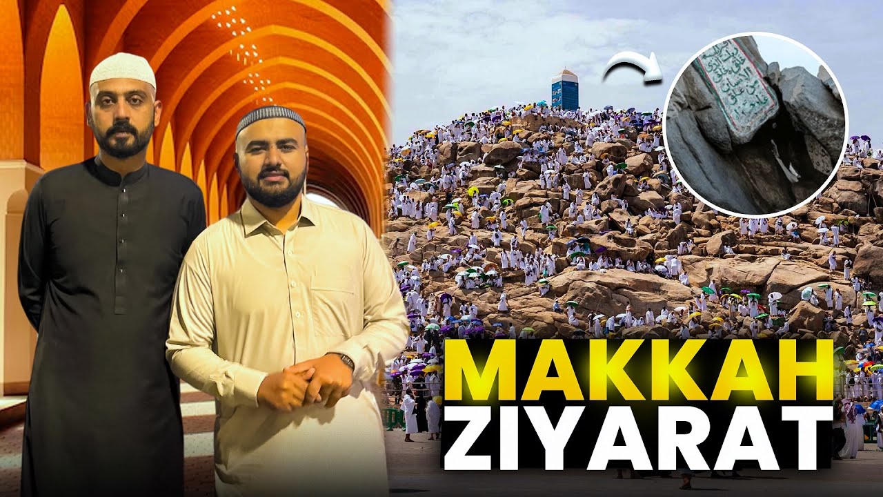 Day of Ziyarat in Makkah 🕋 Unforgettable Journey| Bilal Marth
