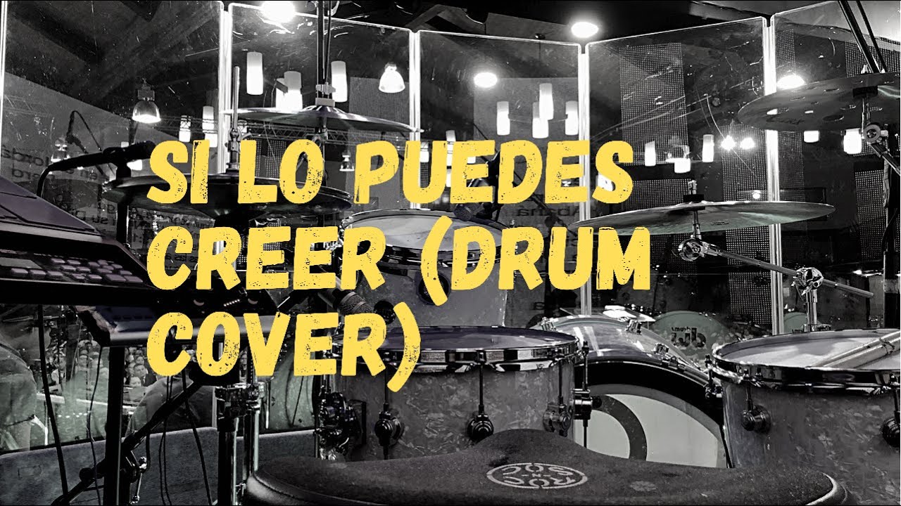 Si Lo Puedes Creer - Elim Los Angeles (drum cover)