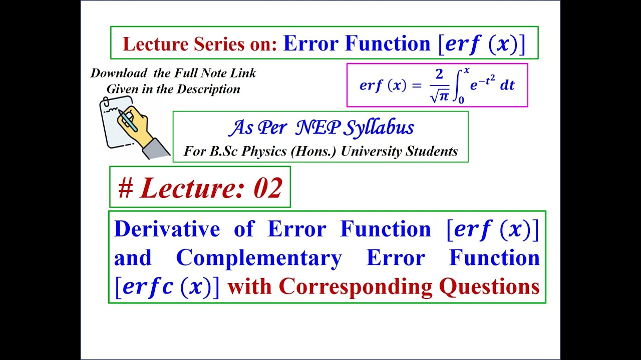 Lect-02: 𝑫𝒆𝒓𝒊𝒗𝒂𝒕𝒊𝒗𝒆 𝒐𝒇 𝑬𝒓𝒓𝒐𝒓 𝑭𝒖𝒏𝒄𝒕𝒊𝒐𝒏 𝒂𝒏𝒅 𝑪𝒐𝒎𝒑𝒍𝒆𝒎𝒆𝒏𝒕𝒂𝒓𝒚 𝑬𝒓𝒓𝒐𝒓 𝑭𝒖𝒏𝒄𝒕𝒊𝒐𝒏 𝒘𝒊𝒕𝒉 𝑰𝒎𝒑𝒐𝒓𝒕𝒂𝒏𝒕 𝑸𝒖𝒆𝒔𝒕𝒊𝒐𝒏𝒔