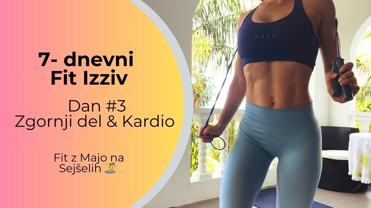Fit Izziv #3 | 15 min vadba za ZGORNJI DEL, TREBUH in KARDIO | 15 min Upper body & Abs Workout