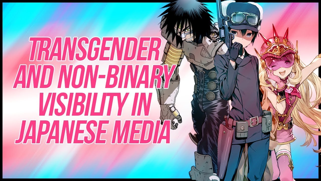 Transgender & Non-Binary Visibility In Japanese Media | Transgender Day of Visibility 2019