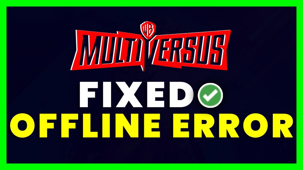 How to Fix Offline Bug/Error in MultiVersus on PC