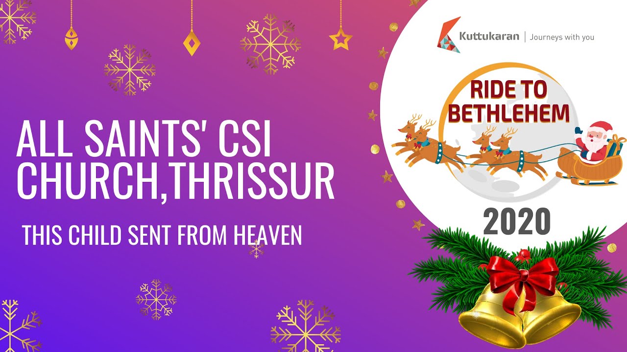 All Saints CSI Church | Thrissur | This Child Sent From Heaven