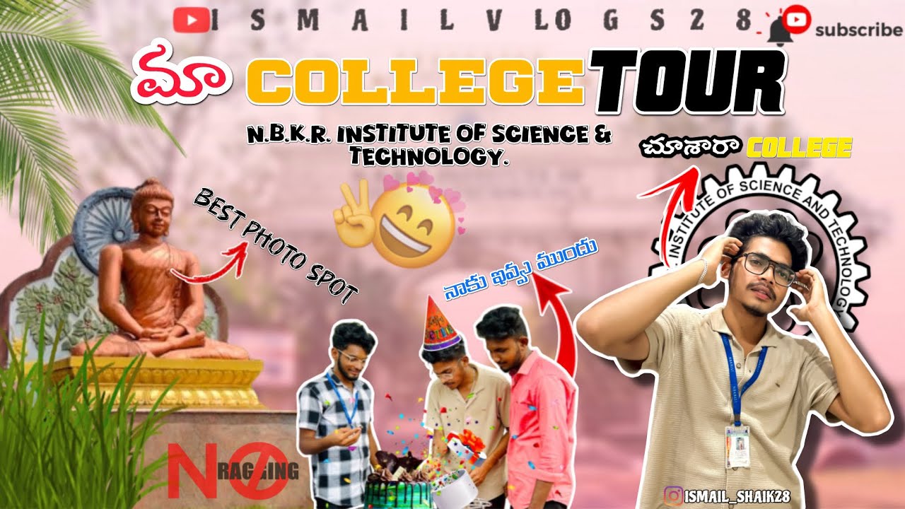 మా College Tour |NBKR|NBKR Institute of science and technology|College Tour|NBKRIST|B.tech|