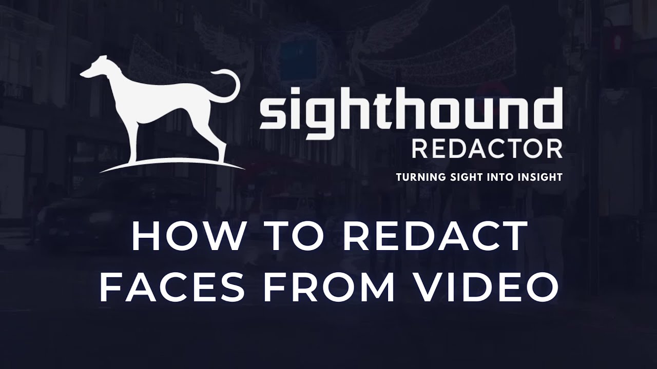 How to Redact Faces From Video | Sighthound Redactor | Beginner's Guide to Easy Redaction
