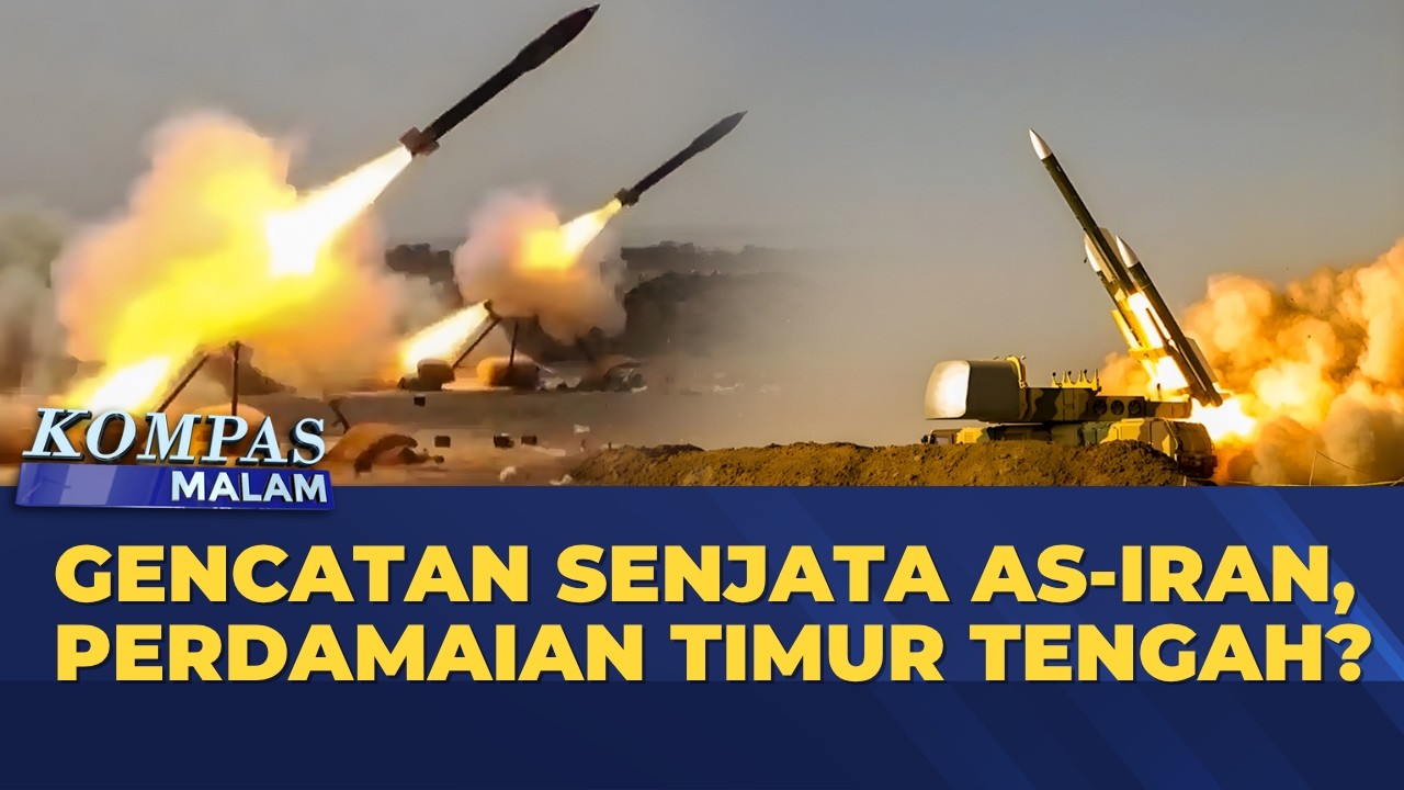 LIVE - Gencatan Senjata AS-Iran, Angin Segar Perdamaian Timur Tengah? | KOMPAS MALAM