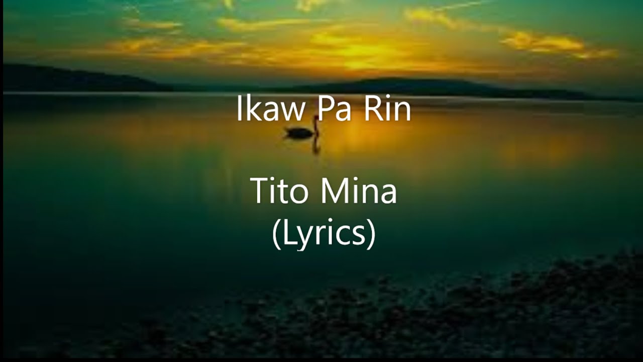 Ikaw Pa Rin  - Tito Mina - (With Lyrics) (Marami na akong nahalikan)