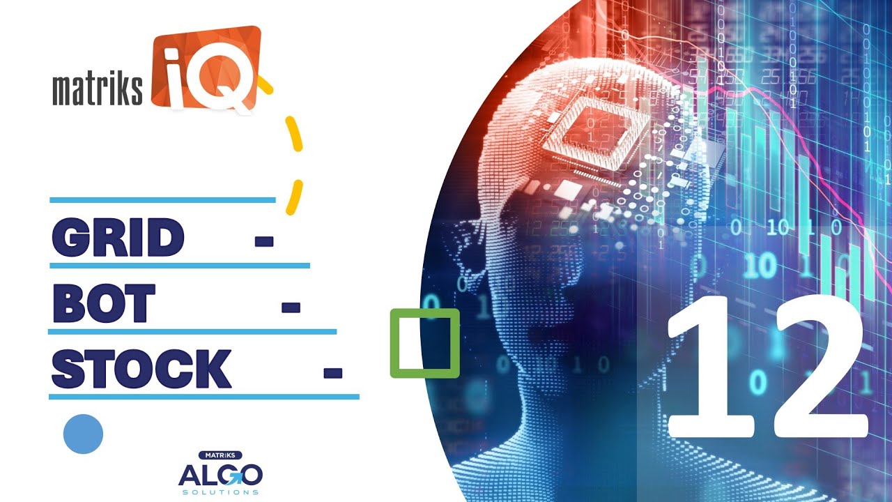 Grid Bot STOCK - MatriksIQ GRID TRADING 12