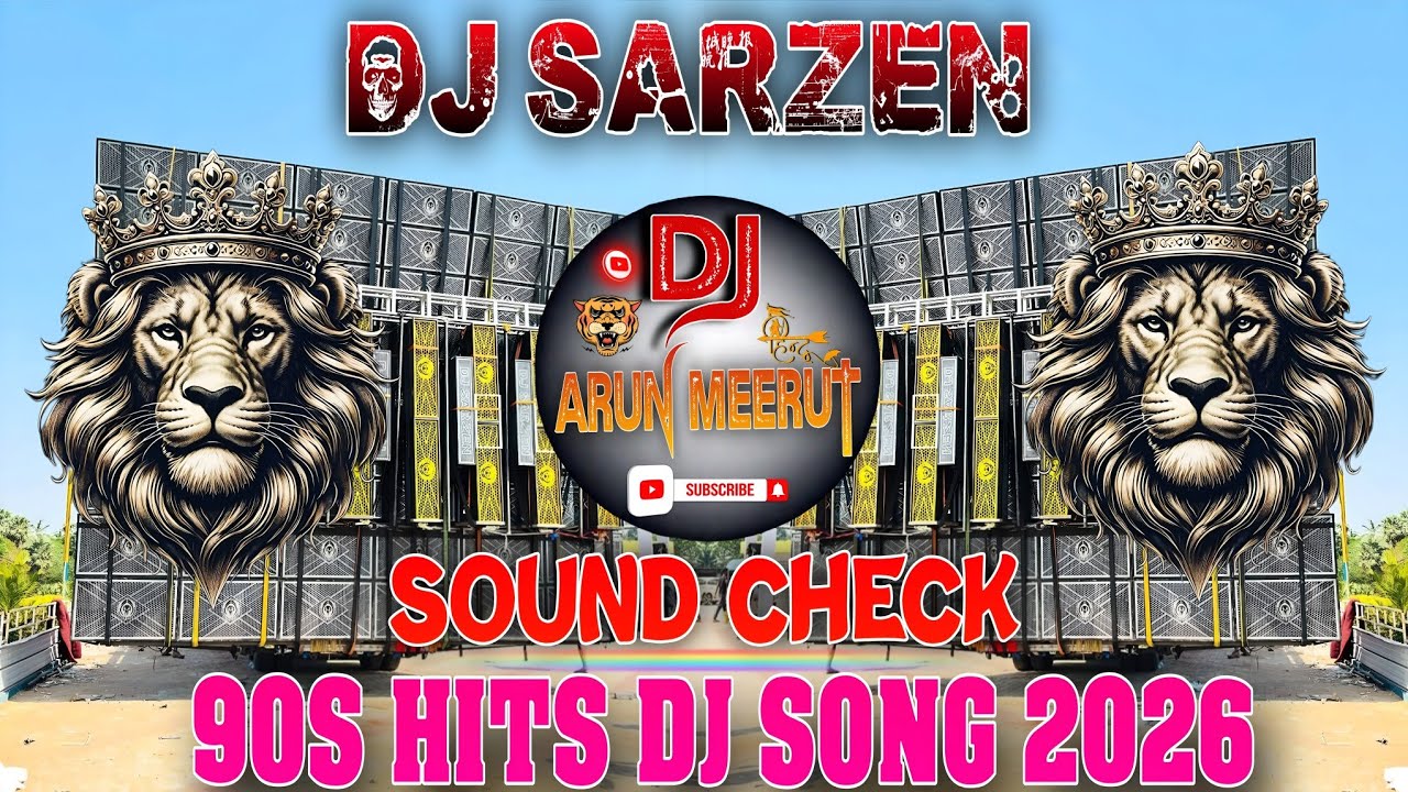 90S Hits Sound Check 2026 💥 Dj Sarzen Jharkhand 💥  High Gain Mix 👊 अब ये सुनो 💥 Dj Arun Meerut 