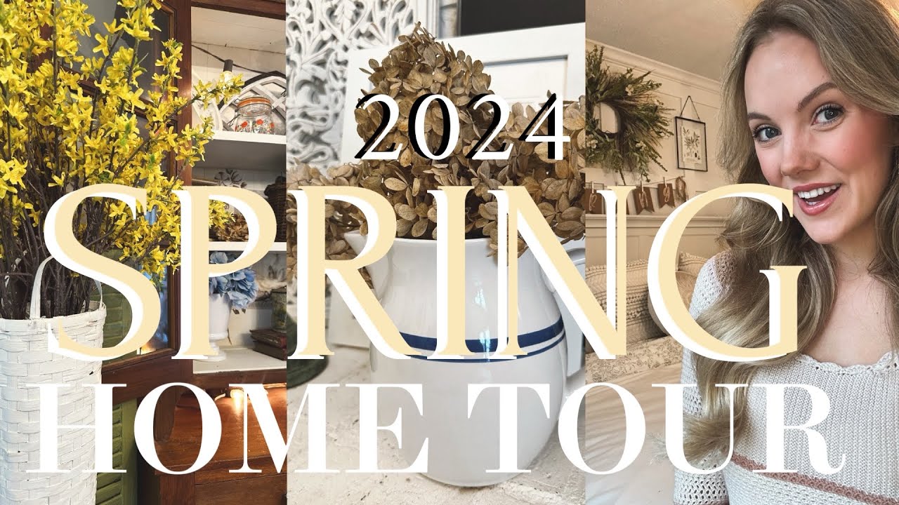 2024 SPRING HOME TOUR | Cottage Farmhouse Decorating Ideas