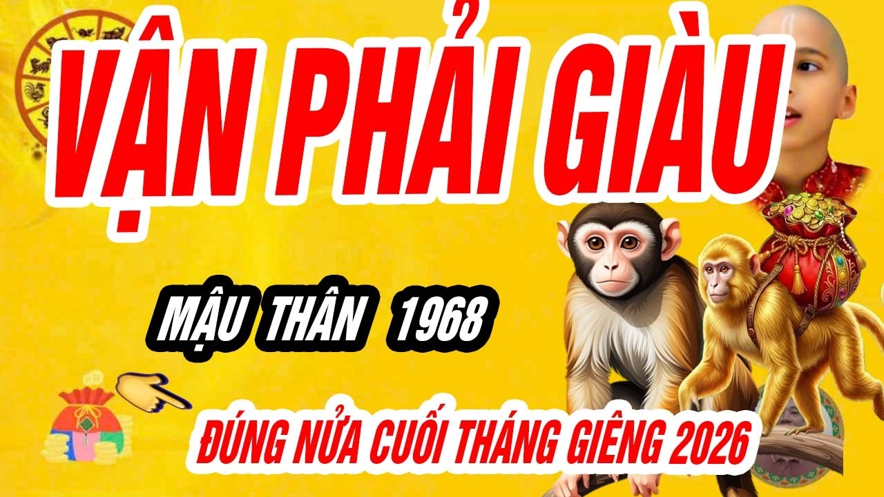 🐒 Mậu Thân 1968 XOAY CHUYỂN thần tốc, đúng nửa cuối tháng giêng năm bính ngọ 2026 bứt phá!