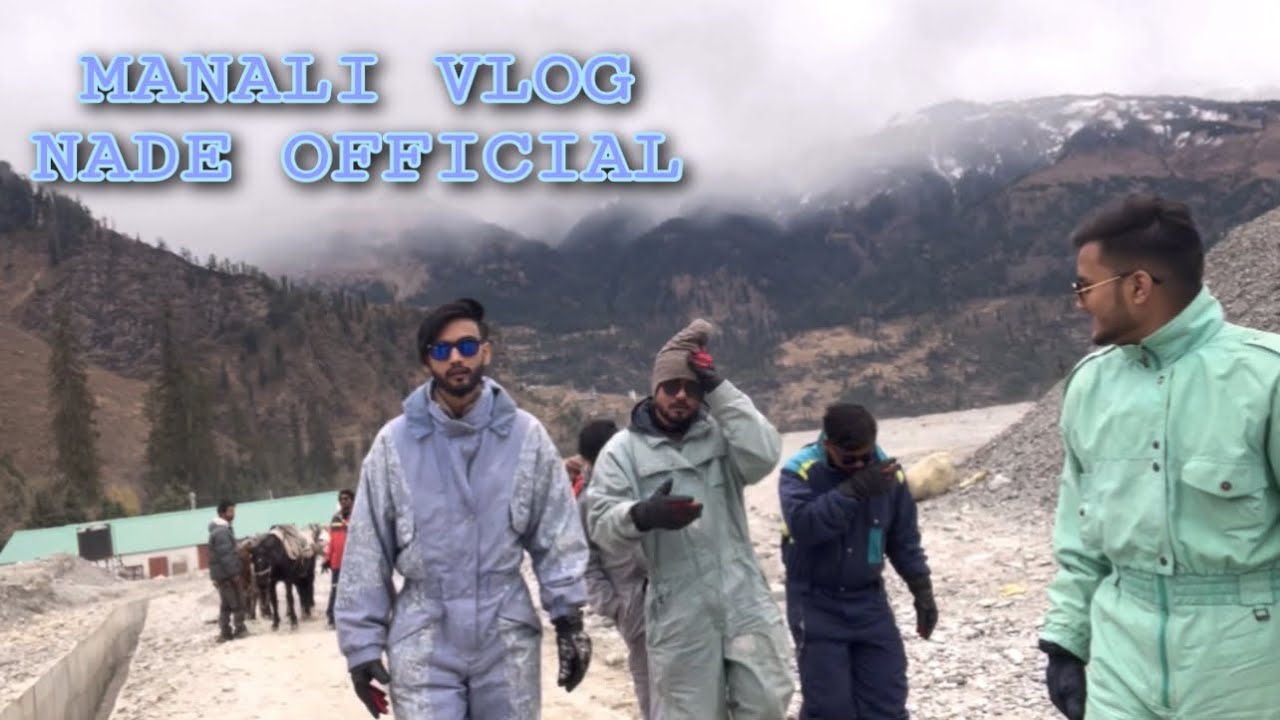 MANALI VLOG JAI BHOLENATH || NADE OFFICIAL
