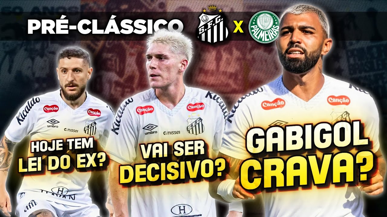 PR&Eacute;-JOGO do primeiro CL&Aacute;SSICO do ano | SANTOS x PALMEIRAS