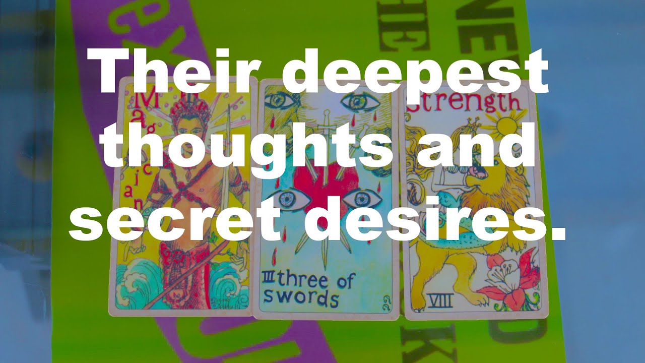 Their deepest thoughts and secret desires. 💏💟🍑Pick a Card Tarot Reading 💑💟🍑