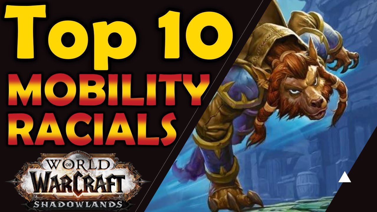 Top 10 Mobility Based Racial Abilities.