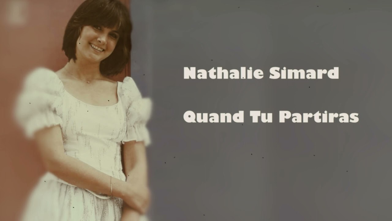 Nathalie Simard - Quand Tu Partiras