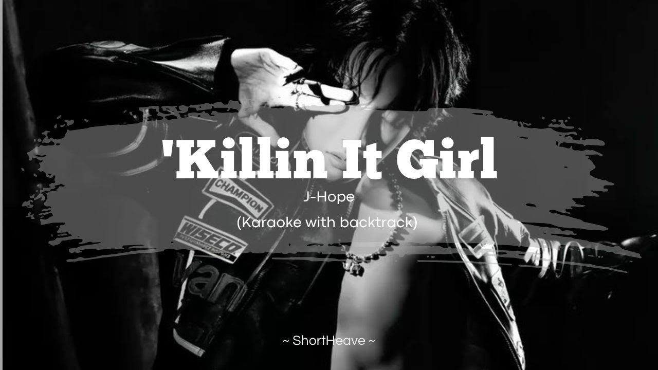 Killin' It Girl - J-Hope (karaoke with backtrack) lyrics/rom